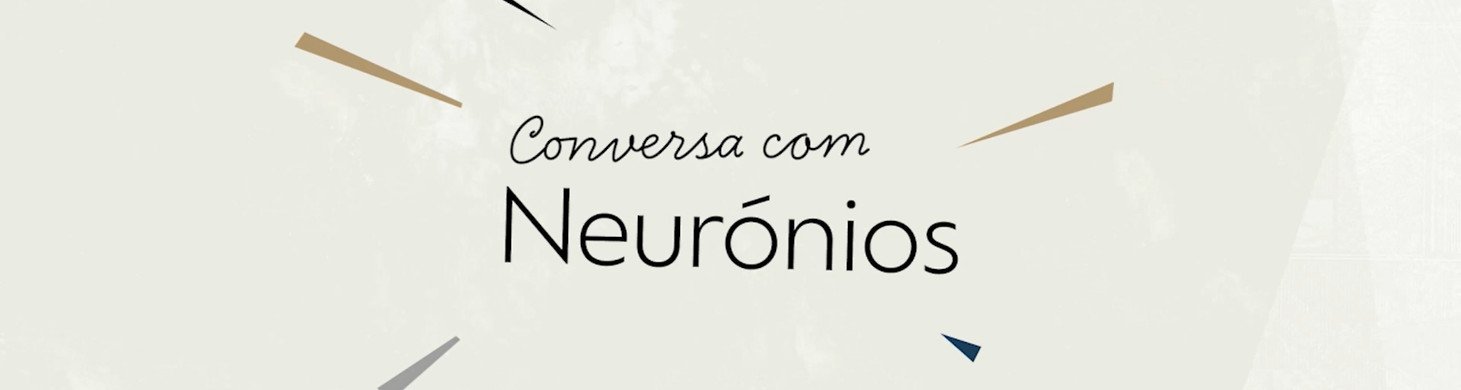 Conversa com Neurónios