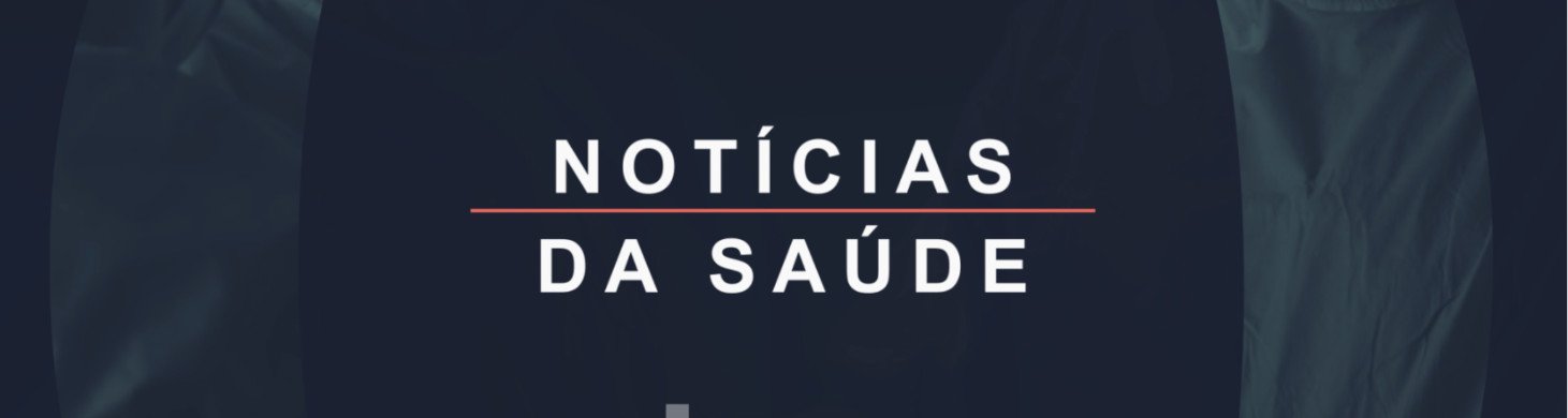 Notícias da Saúde