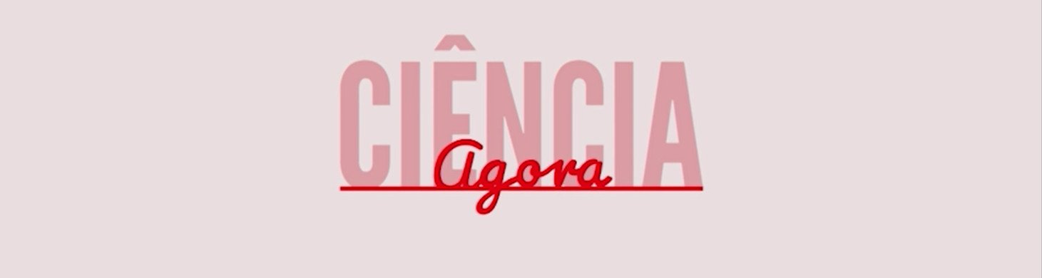 Ciência Agora